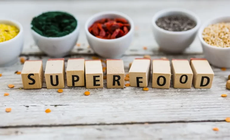 Superfoods Around The World Good, The Bad, and The Truth About It
